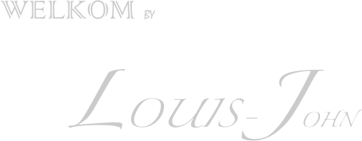 welkom by
                     LOUIS-JOHN

